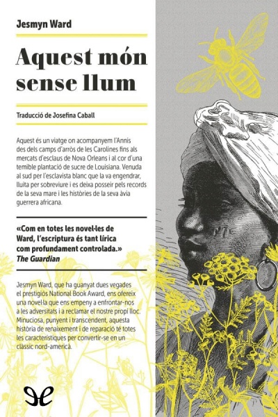 Descargar Aquest món sense llum - Jesmyn Ward - Descarga libros gratis en PDF, EPUB o Mobi descargar aquest mon sense llum jesmyn ward 67f1052f76dc6 - Descargar Aquest món sense llum - Jesmyn Ward - Descarga libros gratis en PDF, EPUB o Mobi