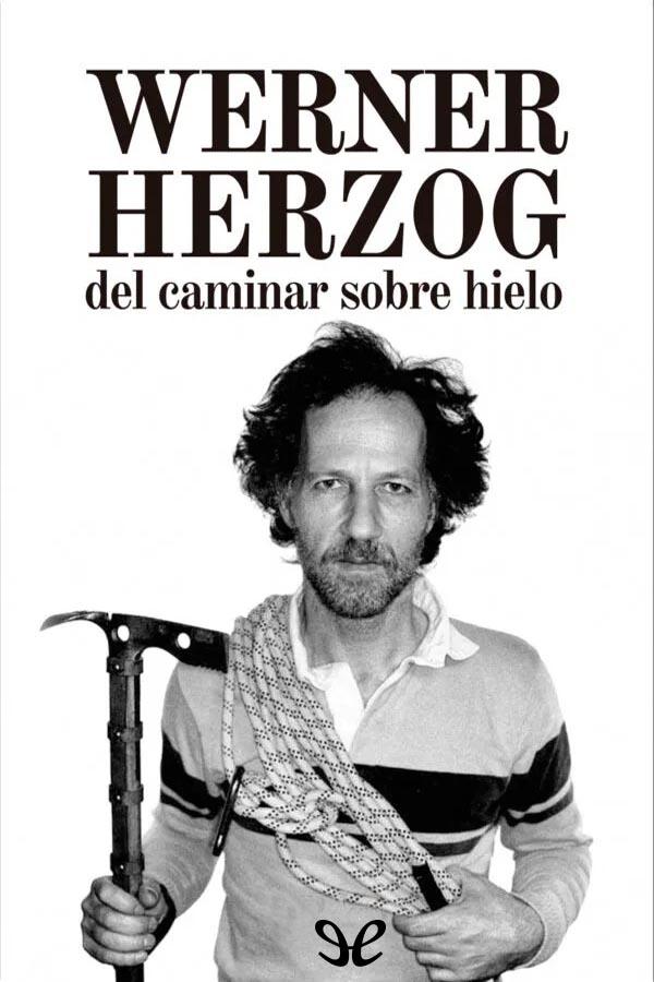 descargar del caminar sobre hielo werner herzog 67f8edee0fa91 - Descargar Del caminar sobre hielo - Werner Herzog - Descarga libros gratis en PDF, EPUB o Mobi