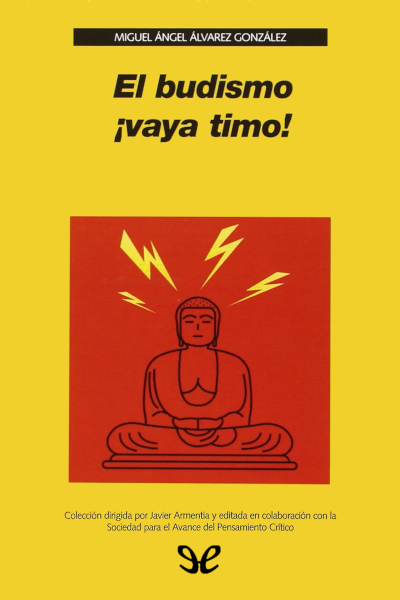 Descargar El budismo ¡vaya timo! - Miguel Ángel Álvarez González - Descarga libros gratis en PDF, EPUB o Mobi descargar el budismo vaya timo miguel angel alvarez gonzalez 67fce2bac16b0 - Descargar El budismo ¡vaya timo! - Miguel Ángel Álvarez González - Descarga libros gratis en PDF, EPUB o Mobi