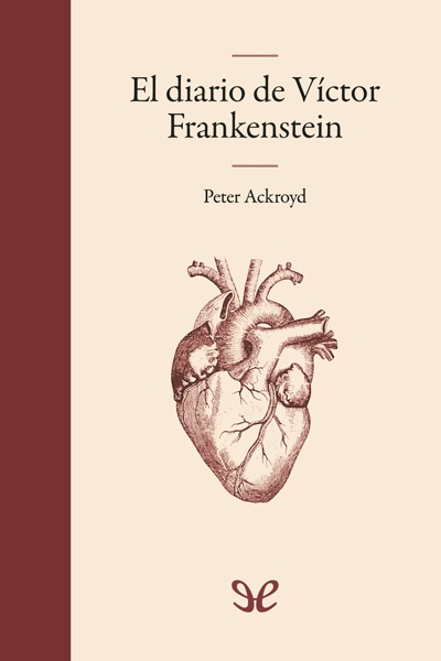 Descargar El diario de Víctor Frankenstein - Peter Ackroyd - Descarga libros gratis en PDF, EPUB o Mobi descargar el diario de victor frankenstein peter ackroyd 67f8ee1c4ce6c - Descargar El diario de Víctor Frankenstein - Peter Ackroyd - Descarga libros gratis en PDF, EPUB o Mobi
