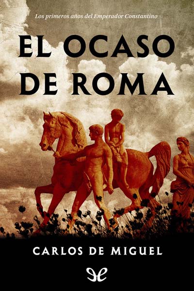 descargar el ocaso de roma carlos de miguel 6808c01557017 - Descargar El ocaso de Roma - Carlos de Miguel - Descarga libros gratis en PDF, EPUB o Mobi