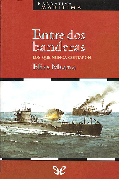 descargar entre dos banderas elias meana 67fa3f61d44df - Descargar Entre dos banderas - Elías Meana - Descarga libros gratis en PDF, EPUB o Mobi