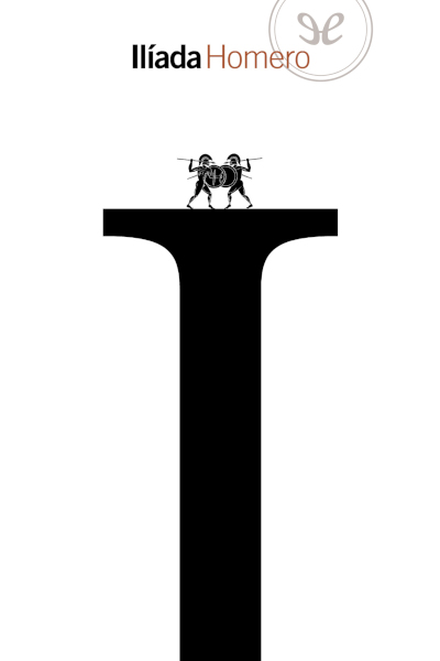 Descargar Ilíada (trad. Óscar Martínez) - Homero - Descarga libros gratis en PDF, EPUB o Mobi descargar iliada trad oscar martinez homero 67ee6229e222f - Descargar Ilíada (trad. Óscar Martínez) - Homero - Descarga libros gratis en PDF, EPUB o Mobi