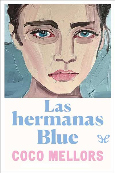 descargar las hermanas blue coco mellors 67f4f9aff3106 - Descargar Las hermanas Blue - Coco Mellors - Descarga libros gratis en PDF, EPUB o Mobi