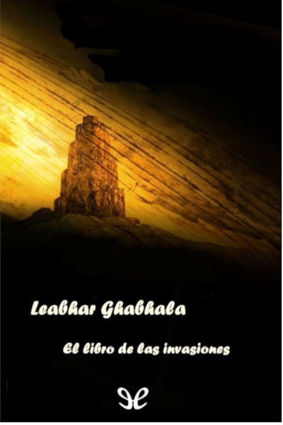 Descargar Leabhar Ghabhala. El libro de las invasiones - Anónimo - Descarga libros gratis en PDF, EPUB o Mobi descargar leabhar ghabhala el libro de las invasiones anonimo 67f79ca9c2662 - Descargar Leabhar Ghabhala. El libro de las invasiones - Anónimo - Descarga libros gratis en PDF, EPUB o Mobi
