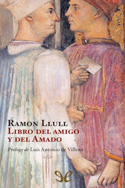 descargar libro del amigo y del amado ramon llull 68037a1e80087 - Descargar Libro del amigo y del Amado - Ramon Llull - Descarga libros gratis en PDF, EPUB o Mobi