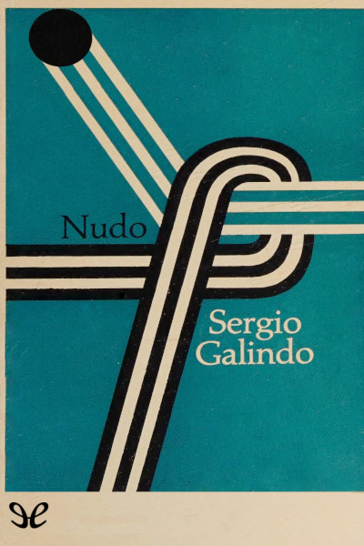 Descargar Nudo - Sergio Galindo - Descarga libros gratis en PDF, EPUB o Mobi descargar nudo sergio galindo 68076e5d462a5 - Descargar Nudo - Sergio Galindo - Descarga libros gratis en PDF, EPUB o Mobi