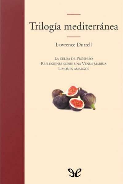 descargar trilogia mediterranea lawrence durrell 67ff85737afc5 - Descargar Trilogía mediterránea - Lawrence Durrell - Descarga libros gratis en PDF, EPUB o Mobi