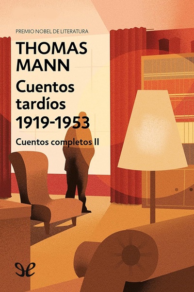 descargar cuentos tardios 1919 1953 thomas mann 6821cc9c3dc18 - Descargar Cuentos tardios 1919-1953 - Thomas Mann - Descarga libros gratis en PDF, EPUB o Mobi