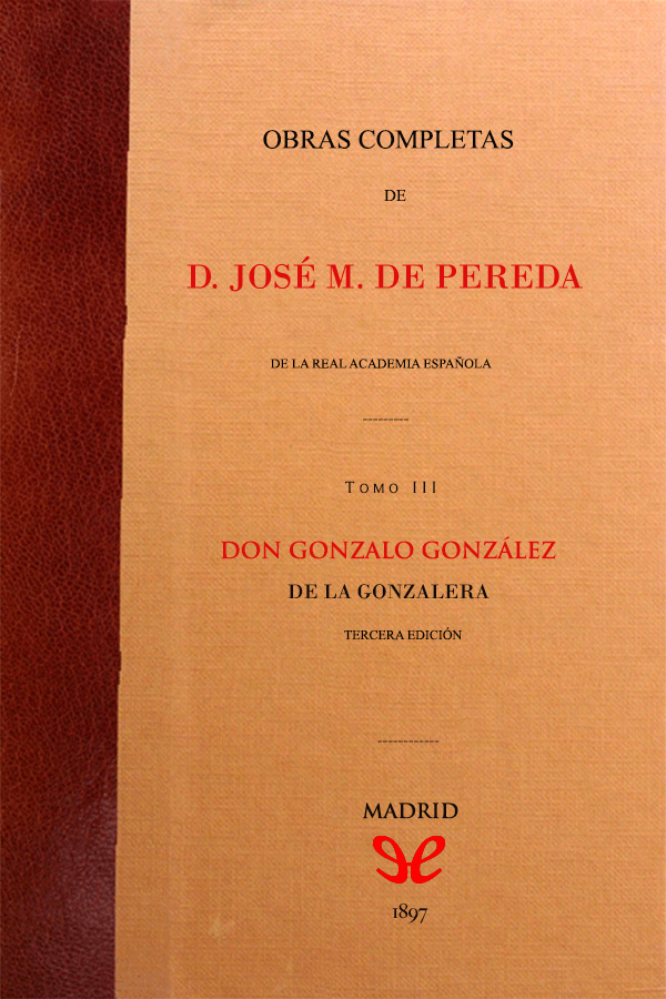 descargar don gonzalo gonzalez de la gonzalera jose maria de pereda 682c58a117043 - Descargar Don Gonzalo González de la Gonzalera - José María de Pereda - Descarga libros gratis en PDF, EPUB o Mobi