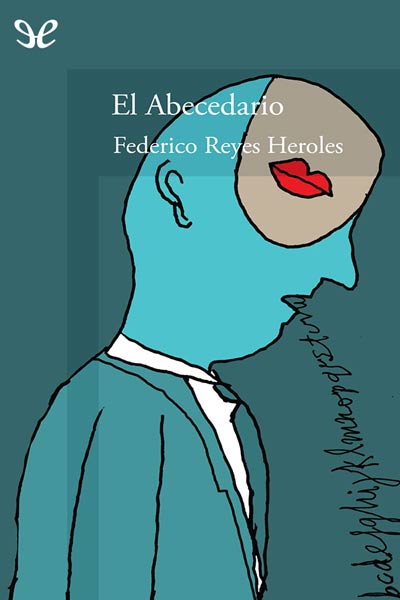 descargar el abecedario federico reyes heroles 682efb7f74733 - Descargar El abecedario - Federico Reyes Heroles - Descarga libros gratis en PDF, EPUB o Mobi