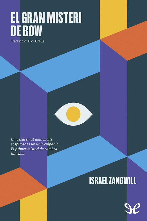 Descargar El gran misteri de Bow - Israel Zangwill - Descarga libros gratis en PDF, EPUB o Mobi descargar el gran misteri de bow israel zangwill 683987990a515 - Descargar El gran misteri de Bow - Israel Zangwill - Descarga libros gratis en PDF, EPUB o Mobi