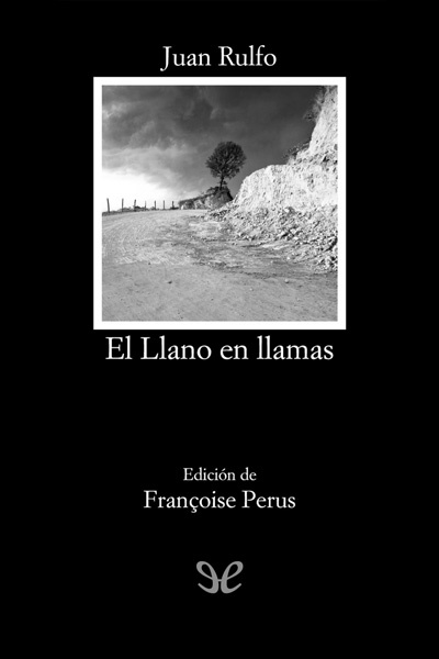 descargar el llano en llamas ed catedra juan rulfo 681b35037cfcc - Descargar El Llano en llamas (ed. Cátedra) - Juan Rulfo - Descarga libros gratis en PDF, EPUB o Mobi