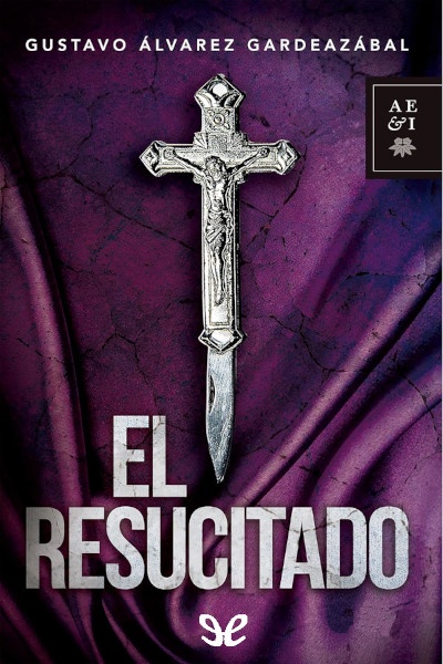descargar el resucitado gustavo alvarez gardeazabal 682daa07943b2 - Descargar El resucitado - Gustavo Álvarez Gardeazábal - Descarga libros gratis en PDF, EPUB o Mobi
