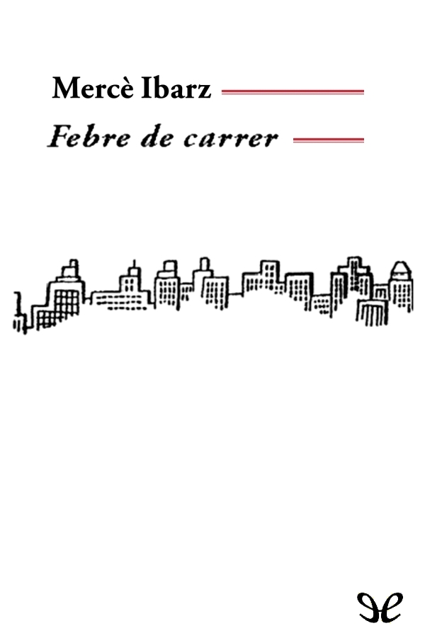 Descargar Febre de carrer - Mercè Ibarz - Descarga libros gratis en PDF, EPUB o Mobi descargar febre de carrer merce ibarz 6825c12ab40a7 - Descargar Febre de carrer - Mercè Ibarz - Descarga libros gratis en PDF, EPUB o Mobi