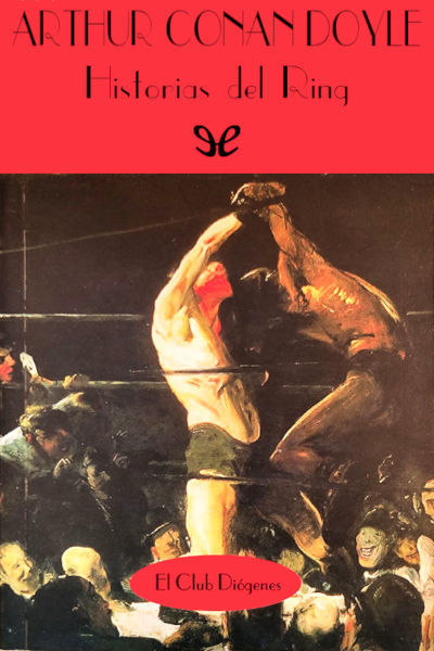 descargar historias del ring arthur conan doyle 681dd7dcc540e - Descargar Historias del ring - Arthur Conan Doyle - Descarga libros gratis en PDF, EPUB o Mobi