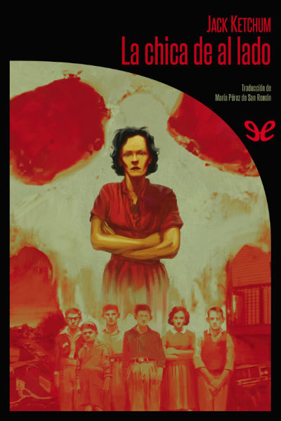 descargar la chica de al lado trad maria perez de san roman jack ketchum 6832f00c6dc6b - Descargar La chica de al lado (trad. María Pérez de San Román) - Jack Ketchum - Descarga libros gratis en PDF, EPUB o Mobi