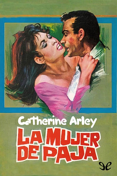 Descargar La mujer de paja - Catherine Arley - Descarga libros gratis en PDF, EPUB o Mobi descargar la mujer de paja catherine arley 683441e095601 - Descargar La mujer de paja - Catherine Arley - Descarga libros gratis en PDF, EPUB o Mobi