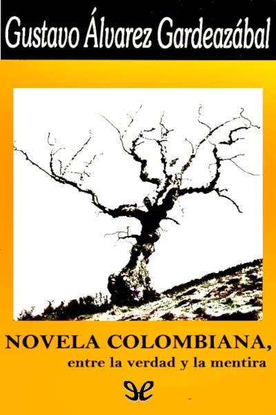descargar la novela colombiana gustavo alvarez gardeazabal 68231e052f43b - Descargar La novela colombiana - Gustavo Álvarez Gardeazábal - Descarga libros gratis en PDF, EPUB o Mobi