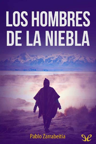 descargar los hombres de la niebla pablo zarrabeitia 68231e27ece70 - Descargar Los hombres de la niebla - Pablo Zarrabeitia - Descarga libros gratis en PDF, EPUB o Mobi