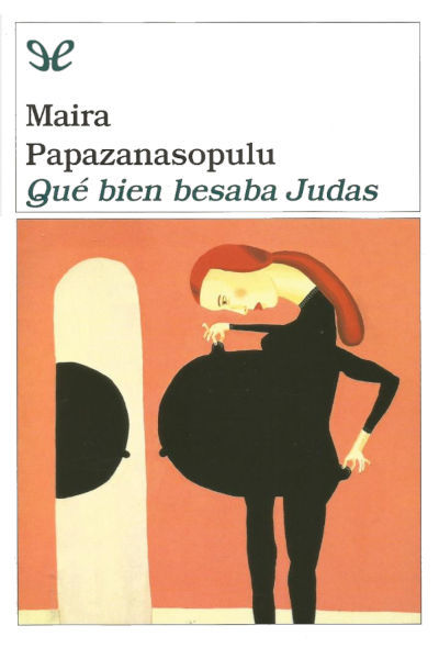 descargar que bien besaba judas maira papazanasopulu 68207b101cd0b - Descargar Qué bien besaba Judas - Maira Papazanasopulu - Descarga libros gratis en PDF, EPUB o Mobi