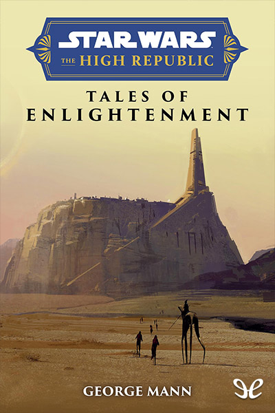 Descargar The High Republic: Tales of Enlightenment - George Mann - Descarga libros gratis en PDF, EPUB o Mobi descargar the high republic tales of enlightenment george mann 68246f6dc5845 - Descargar The High Republic: Tales of Enlightenment - George Mann - Descarga libros gratis en PDF, EPUB o Mobi