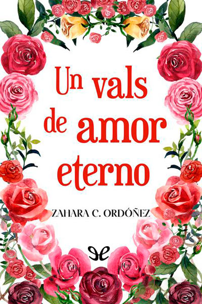 Descargar Un vals de amor eterno - Zahara C. Ordóñez - Descarga libros gratis en PDF, EPUB o Mobi descargar un vals de amor eterno zahara c ordonez 6839878d59d0e - Descargar Un vals de amor eterno - Zahara C. Ordóñez - Descarga libros gratis en PDF, EPUB o Mobi