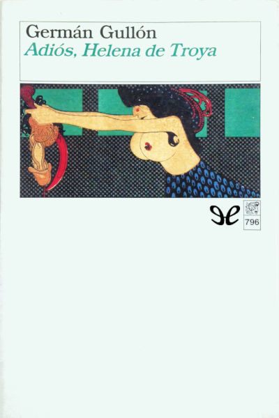 Descargar Adiós, Helena de Troya - Germán Gullón - Descarga libros gratis en PDF, EPUB o Mobi descargar adios helena de troya german gullon 684aaaecf2e67 - Descargar Adiós, Helena de Troya - Germán Gullón - Descarga libros gratis en PDF, EPUB o Mobi