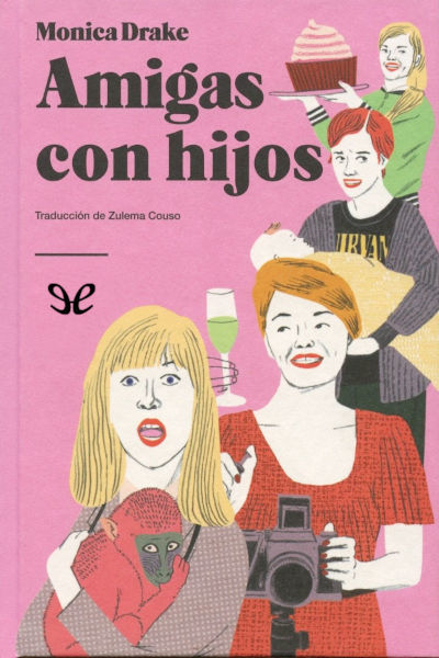 Descargar Amigas con hijos - Monica Drake - Descarga libros gratis en PDF, EPUB o Mobi descargar amigas con hijos monica drake 684959926c3f8 - Descargar Amigas con hijos - Monica Drake - Descarga libros gratis en PDF, EPUB o Mobi