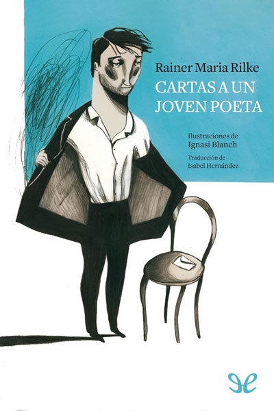 Descargar Cartas a un joven poeta (trad. I. Hernández) - Rainer Maria Rilke - Descarga libros gratis en PDF, EPUB o Mobi descargar cartas a un joven poeta trad i hernandez rainer maria rilke 68514298c08b4 - Descargar Cartas a un joven poeta (trad. I. Hernández) - Rainer Maria Rilke - Descarga libros gratis en PDF, EPUB o Mobi