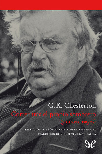 Descargar Correr tras el propio sombrero (y otros ensayos) - G. K. Chesterton - Descarga libros gratis en PDF, EPUB o Mobi descargar correr tras el propio sombrero y otros ensayos g k chesterton 68592b9a998a5 - Descargar Correr tras el propio sombrero (y otros ensayos) - G. K. Chesterton - Descarga libros gratis en PDF, EPUB o Mobi