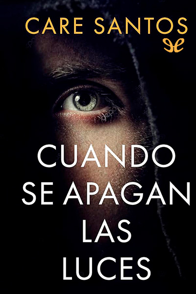 Descargar Cuando se apagan las luces - Care Santos - Descarga libros gratis en PDF, EPUB o Mobi descargar cuando se apagan las luces care santos 683c2ada0eb82 - Descargar Cuando se apagan las luces - Care Santos - Descarga libros gratis en PDF, EPUB o Mobi