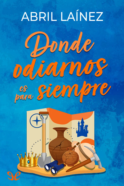 descargar donde odiarnos es para siempre abril lainez 6846b6aae017d - Descargar Donde odiarnos es para siempre - Abril Laínez - Descarga libros gratis en PDF, EPUB o Mobi