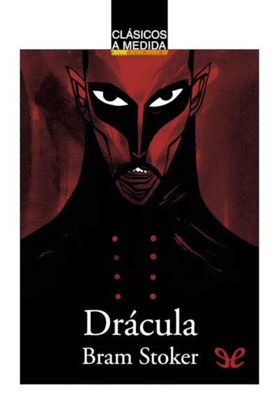Descargar Drácula (Ed. Clásicos a medida) - Bram Stoker - Descarga libros gratis en PDF, EPUB o Mobi descargar dracula ed clasicos a medida bram stoker 6857da3776f35 - Descargar Drácula (Ed. Clásicos a medida) - Bram Stoker - Descarga libros gratis en PDF, EPUB o Mobi