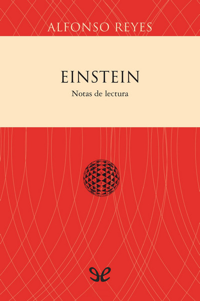 Descargar Einstein. Notas de lectura - Alfonso Reyes - Descarga libros gratis en PDF, EPUB o Mobi descargar einstein notas de lectura alfonso reyes 6857da4302d7c - Descargar Einstein. Notas de lectura - Alfonso Reyes - Descarga libros gratis en PDF, EPUB o Mobi