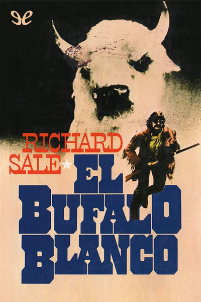 Descargar El búfalo blanco - Richard Sale - Descarga libros gratis en PDF, EPUB o Mobi descargar el bufalo blanco richard sale 6856889f871b8 - Descargar El búfalo blanco - Richard Sale - Descarga libros gratis en PDF, EPUB o Mobi