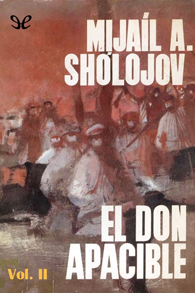 descargar el don apacible vol ii tr jose lain entralgo mijail sholojov 685a7d31e6a3f - Descargar El Don apacible - Vol II [Tr. José Laín Entralgo] - Mijaíl Shólojov - Descarga libros gratis en PDF, EPUB o Mobi