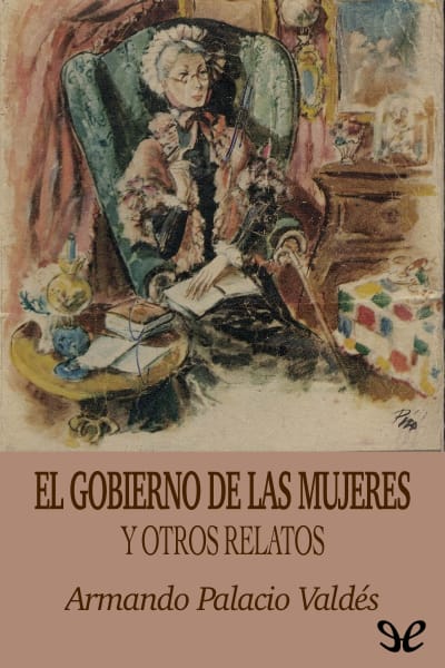 descargar el gobierno de las mujeres armando palacio valdes 6844136dceeab - Descargar El gobierno de las mujeres - Armando Palacio Valdés - Descarga libros gratis en PDF, EPUB o Mobi