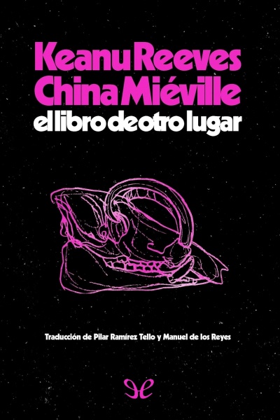 Descargar El libro de otro lugar - China Miéville - Descarga libros gratis en PDF, EPUB o Mobi descargar el libro de otro lugar china mieville 684bfc6e1ac28 - Descargar El libro de otro lugar - China Miéville - Descarga libros gratis en PDF, EPUB o Mobi
