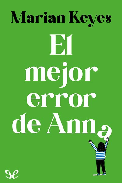 Descargar El mejor error de Anna - Marian Keyes - Descarga libros gratis en PDF, EPUB o Mobi descargar el mejor error de anna marian keyes 684d4e0cbd02f - Descargar El mejor error de Anna - Marian Keyes - Descarga libros gratis en PDF, EPUB o Mobi