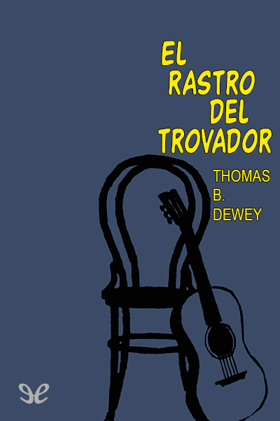 Descargar El rastro del trovador - Thomas B. Dewey - Descarga libros gratis en PDF, EPUB o Mobi descargar el rastro del trovador thomas b dewey 6842c2051984c - Descargar El rastro del trovador - Thomas B. Dewey - Descarga libros gratis en PDF, EPUB o Mobi