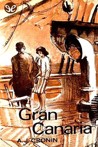 Descargar Gran Canaria - A. J. Cronin - Descarga libros gratis en PDF, EPUB o Mobi descargar gran canaria a j cronin 685a7d268ce7f - Descargar Gran Canaria - A. J. Cronin - Descarga libros gratis en PDF, EPUB o Mobi