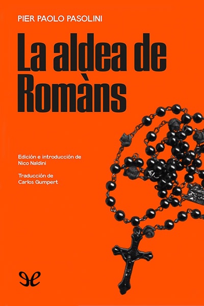 Descargar La aldea de Romàns - Pier Paolo Pasolini - Descarga libros gratis en PDF, EPUB o Mobi descargar la aldea de romans pier paolo pasolini 6845653e0273d - Descargar La aldea de Romàns - Pier Paolo Pasolini - Descarga libros gratis en PDF, EPUB o Mobi