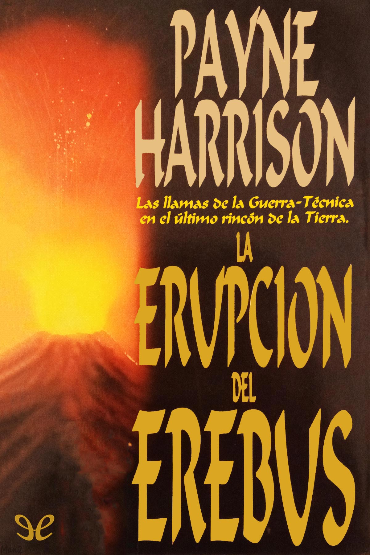 Descargar La erupción del Erebus - Payne Harrison - Descarga libros gratis en PDF, EPUB o Mobi descargar la erupcion del erebus payne harrison 685fc2ff5f0b2 - Descargar La erupción del Erebus - Payne Harrison - Descarga libros gratis en PDF, EPUB o Mobi