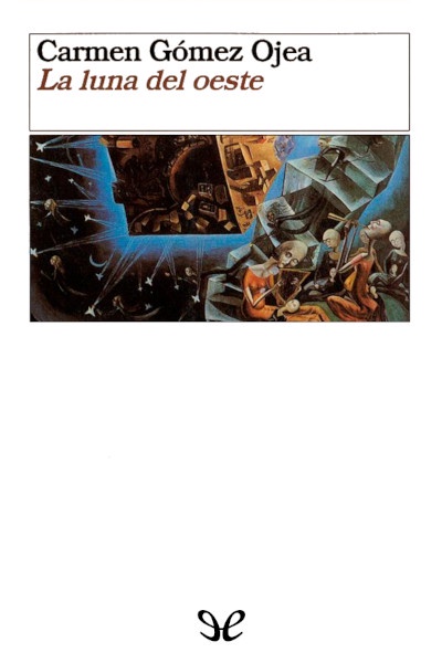 Descargar La luna del oeste - Carmen Gómez Ojea - Descarga libros gratis en PDF, EPUB o Mobi descargar la luna del oeste carmen gomez ojea 6853e582bbfb4 - Descargar La luna del oeste - Carmen Gómez Ojea - Descarga libros gratis en PDF, EPUB o Mobi