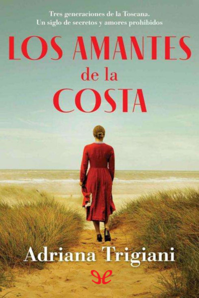 Descargar Los amantes de la costa - Adriana Trigiani - Descarga libros gratis en PDF, EPUB o Mobi descargar los amantes de la costa adriana trigiani 6855371a4d783 - Descargar Los amantes de la costa - Adriana Trigiani - Descarga libros gratis en PDF, EPUB o Mobi