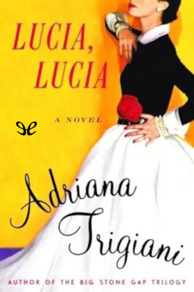 descargar lucia lucia adriana trigiani 6855373192eef - Descargar Lucía, Lucía - Adriana Trigiani - Descarga libros gratis en PDF, EPUB o Mobi