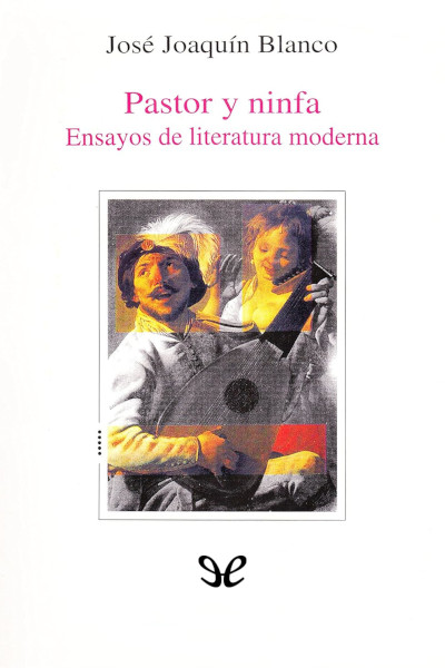 Descargar Pastor y ninfa - José Joaquín Blanco - Descarga libros gratis en PDF, EPUB o Mobi descargar pastor y ninfa jose joaquin blanco 68611473a68c0 - Descargar Pastor y ninfa - José Joaquín Blanco - Descarga libros gratis en PDF, EPUB o Mobi