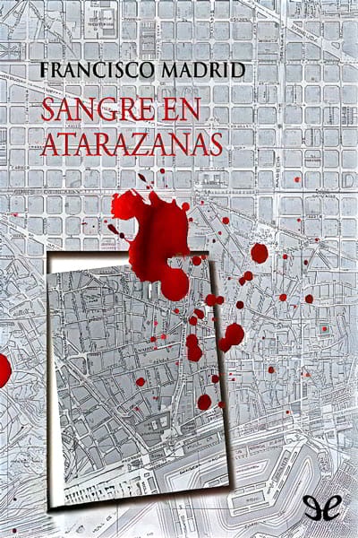 Descargar Sangre en Atarazanas - Francisco Madrid Alier - Descarga libros gratis en PDF, EPUB o Mobi descargar sangre en atarazanas francisco madrid alier 6857da207dc0b - Descargar Sangre en Atarazanas - Francisco Madrid Alier - Descarga libros gratis en PDF, EPUB o Mobi