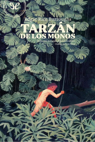 descargar tarzan de los monos trad enrique maldonado roldan edgar rice burroughs 685fc32ec6f03 - Descargar Tarzán de los monos (trad. Enrique Maldonado Roldán) - Edgar Rice Burroughs - Descarga libros gratis en PDF, EPUB o Mobi